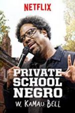 Watch W. Kamau Bell: Private School Negro Xmovies8