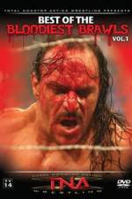 Watch TNA Wrestling: The Best of the Bloodiest Brawls Volume 1 Xmovies8