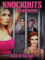 Watch Knockouts in Lockdown Xmovies8