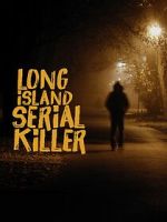 Watch A&E Presents: The Long Island Serial Killer Xmovies8