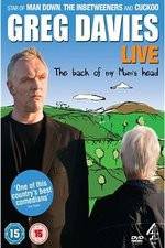 Watch Greg Davies Live 2013: The Back Of My Mums Head Xmovies8