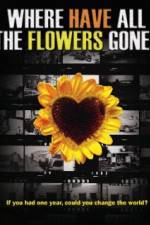 Watch Where Have All the Flowers Gone? Xmovies8