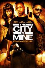 Watch The City Is Mine Xmovies8