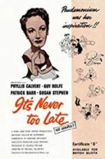 Watch It\'s Never Too Late Xmovies8