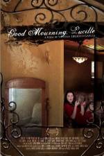 Watch Good Mourning, Lucille Xmovies8