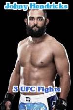 Watch Johny Hendricks 3 UFC Fights Xmovies8