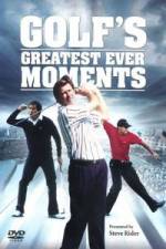 Watch Golfs Greatest Ever Moments Vol 1 Xmovies8