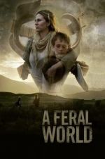 Watch A Feral World Xmovies8