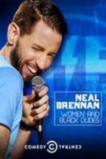 Watch Neal Brennan: Women and Black Dudes Xmovies8