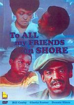 Watch To All My Friends on Shore Xmovies8