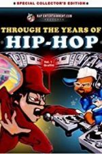 Watch Through the Years of Hip Hop, Vol. 1: Graffiti Xmovies8