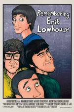 Watch Remembering Erik Lowhouse Xmovies8