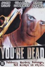Watch You're Dead... Xmovies8