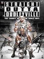 Watch Straight Outta Dudleyville: The Legacy of the Dudley Boyz Xmovies8