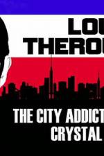 Watch Louis Theroux: The City Addicted To Crystal Meth Xmovies8