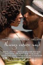 Watch Things Never Said Xmovies8