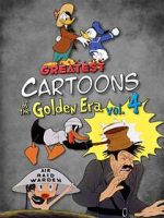 Watch Greatest Cartoons of the Golden Era Vol. 4 Xmovies8