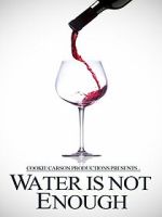 Watch Water Is Not Enough Xmovies8