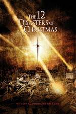 Watch The 12 Disasters of Christmas Xmovies8