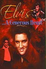 Watch Elvis: A Generous Heart Xmovies8