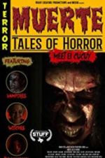 Watch Muerte: Tales of Horror Xmovies8