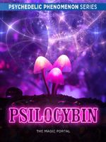 Watch Psilocybin: The Magic Portal (Short 2019) Xmovies8