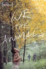 Watch We the Animals Xmovies8