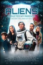 Watch Aliens Abducted My Parents and Now I Feel Kinda Left Out Xmovies8