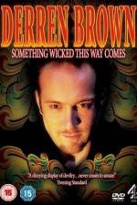 Watch Derren Brown Something Wicked This Way Comes Xmovies8