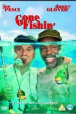 Watch Gone Fishin' Xmovies8