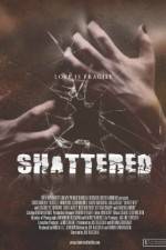 Watch Shattered! Xmovies8