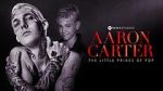 Watch Aaron Carter: The Little Prince of Pop Xmovies8