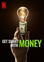 Watch Get Smart with Money Xmovies8