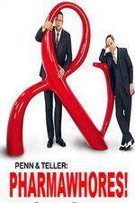 Watch Pharmawhores: The Showtime Sting of Penn & Teller Xmovies8