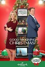 Watch Good Morning Christmas! Xmovies8