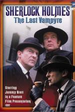 Watch "The Case-Book of Sherlock Holmes" The Last Vampyre Xmovies8