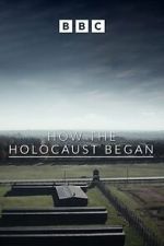 Watch How the Holocaust Began Xmovies8