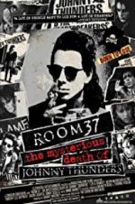 Watch Room 37: The Mysterious Death of Johnny Thunders Xmovies8