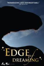 Watch The Edge of Dreaming Xmovies8