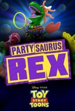 Watch Toy Story Toons: Partysaurus Rex Xmovies8