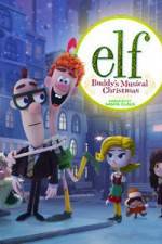 Watch Elf: Buddy's Musical Christmas Xmovies8