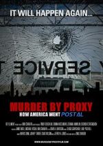 Watch Murder by Proxy: How America Went Postal Xmovies8
