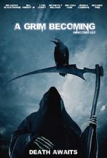 Watch A Grim Becoming Xmovies8