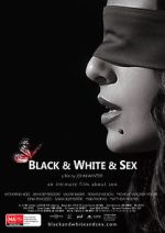Watch Black & White & Sex Xmovies8