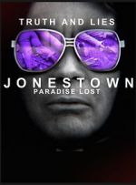 Watch Truth and Lies: Jonestown, Paradise Lost Xmovies8