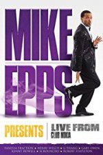 Watch Mike Epps Presents: Live from Club Nokia Xmovies8