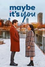 Watch Maybe It's You Xmovies8