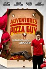 Watch Adventures of a Pizza Guy Xmovies8