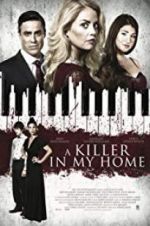 Watch A Killer in My Home Xmovies8