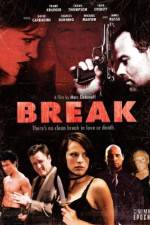 Watch Break Xmovies8